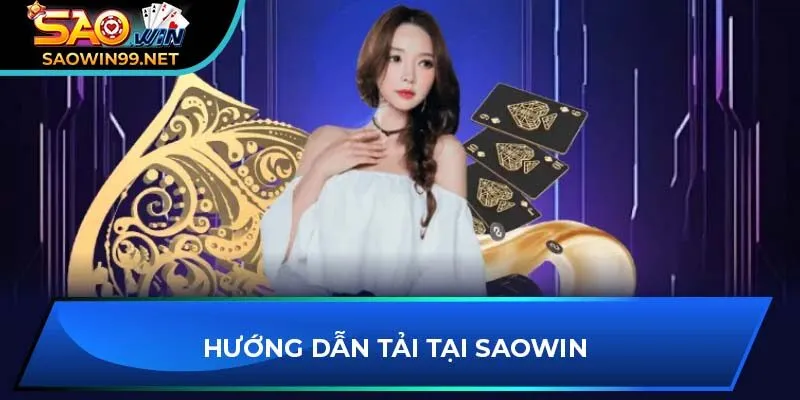 Hướng dẫn tải tại SAOWIN