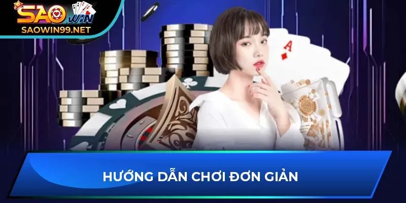 Hướng dẫn chơi đơn giản