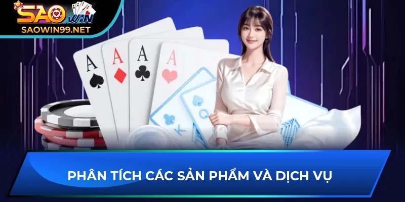 Phân tích các sản phẩm và dịch vụ